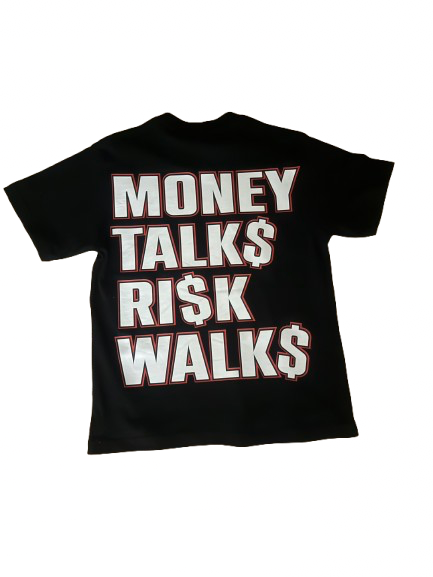 MONEY TALK$ RI$K WALK$